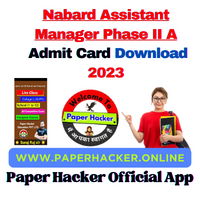 Nabard Assistant Manager Phase II Admit Card 2023